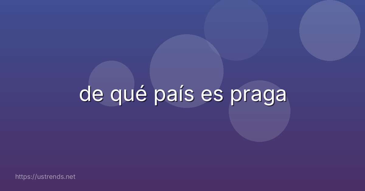 de qué país es praga