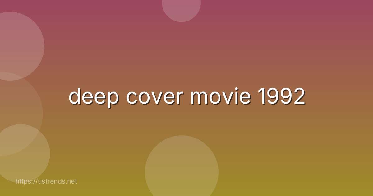 deep cover movie 1992