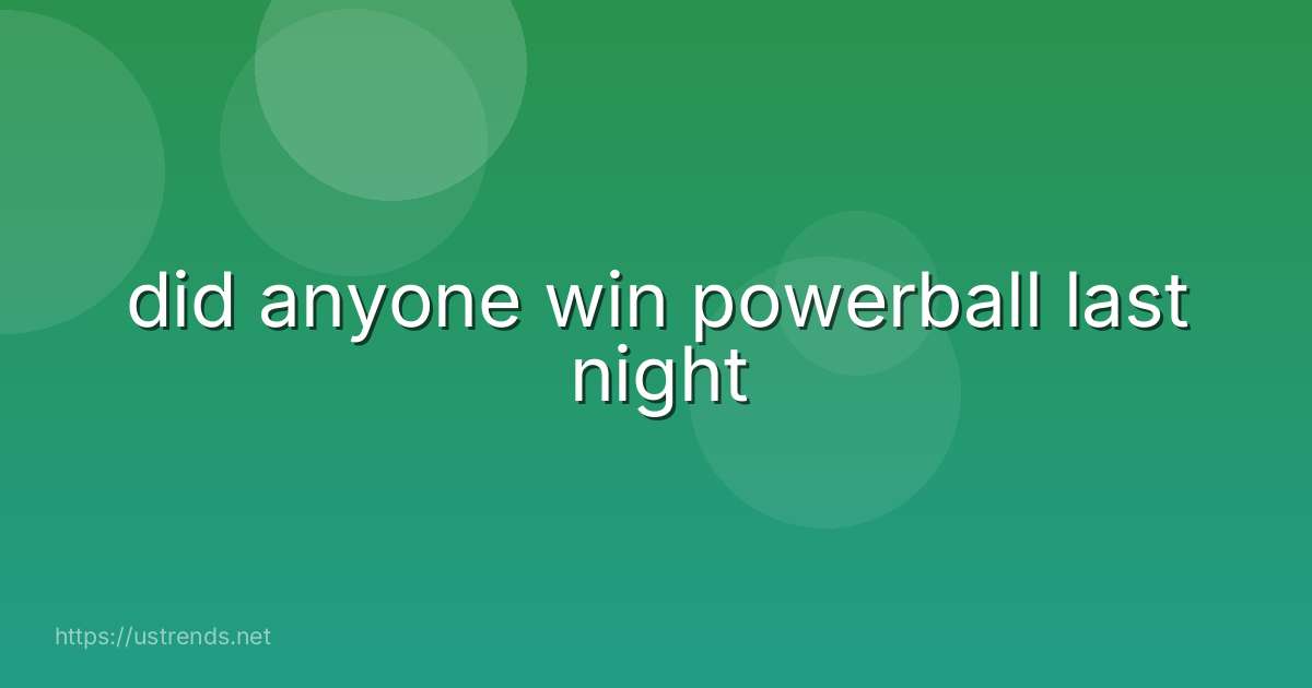 did anyone win powerball last night