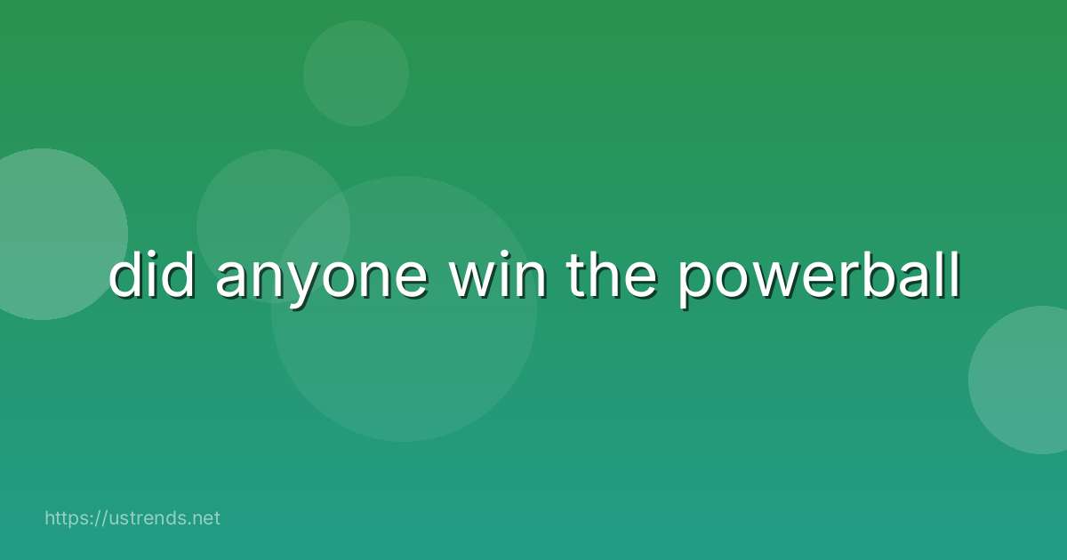 did anyone win the powerball