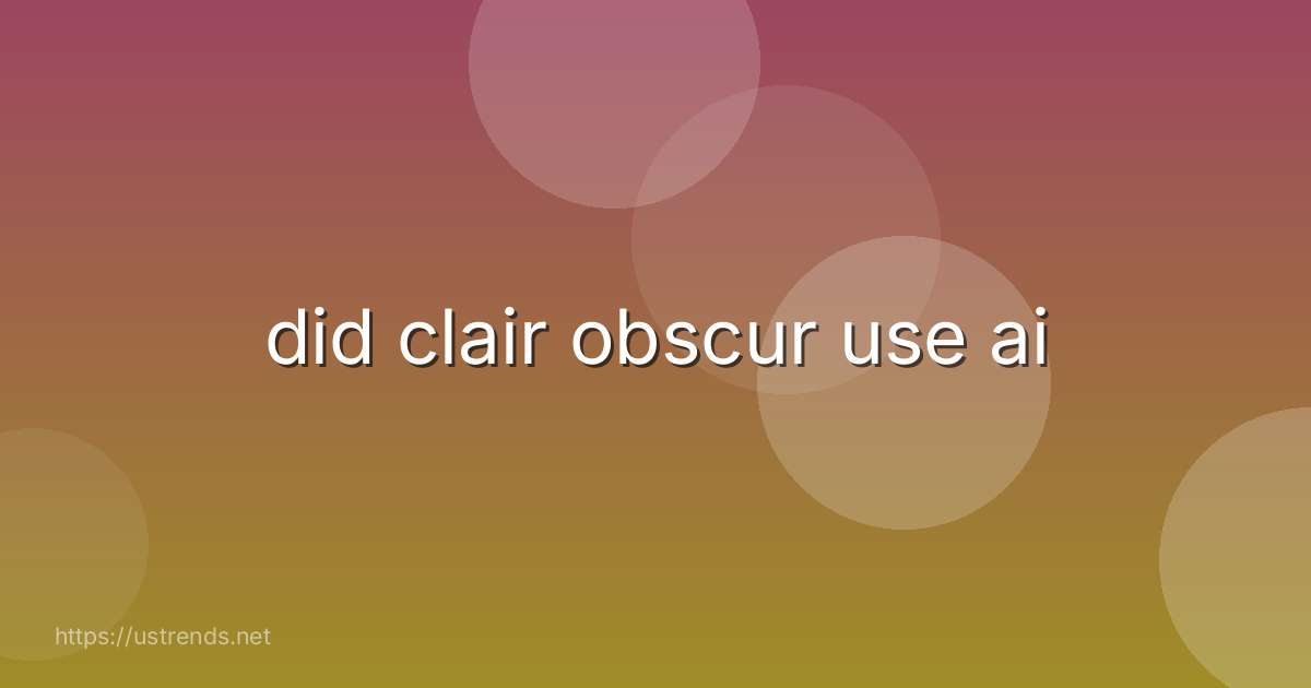 did clair obscur use ai