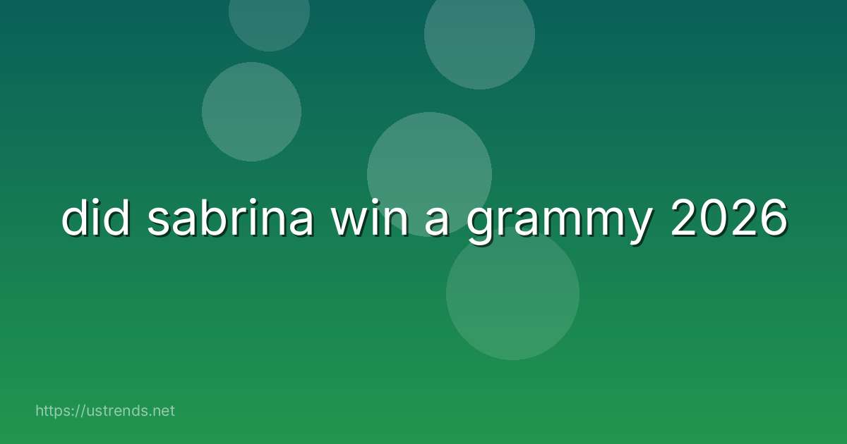 did sabrina win a grammy 2026