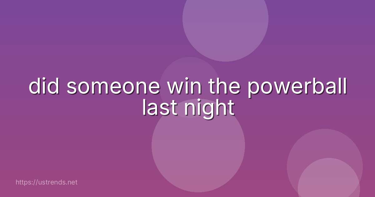 did someone win the powerball last night