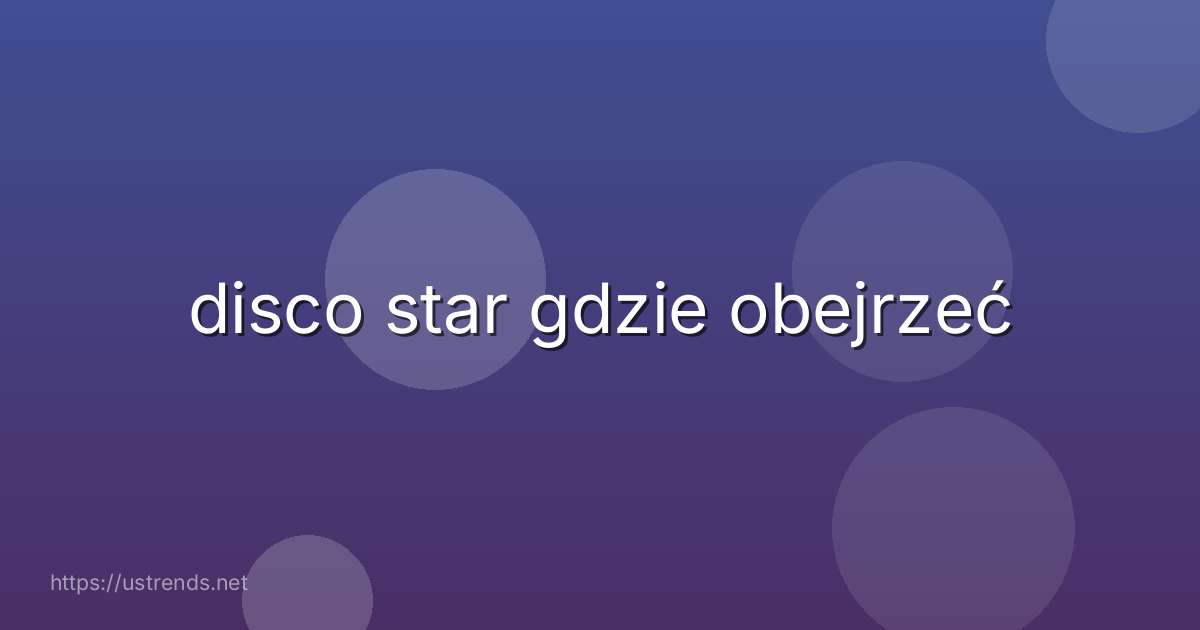 disco star gdzie obejrzeć