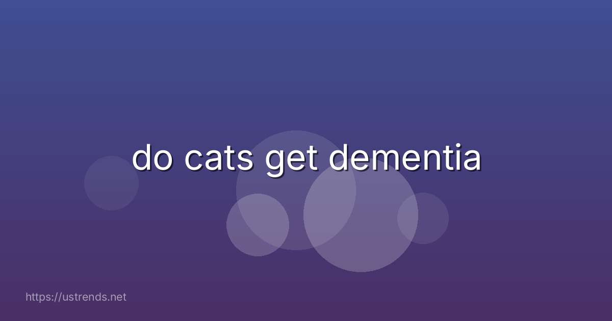 do cats get dementia