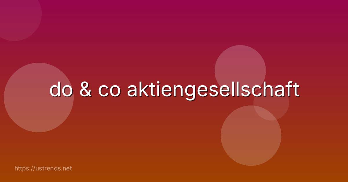do & co aktiengesellschaft