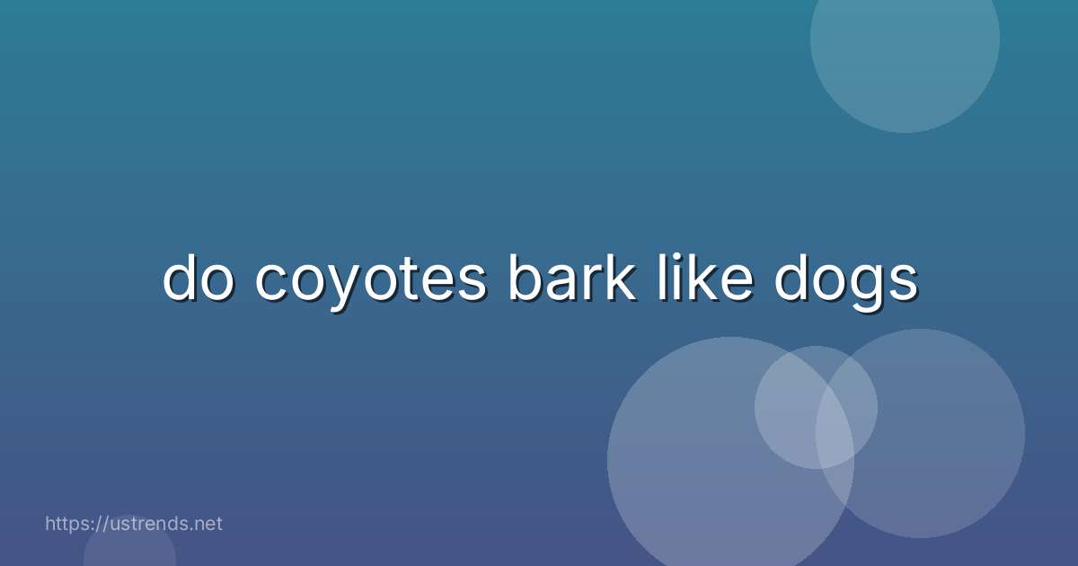 do coyotes bark like dogs
