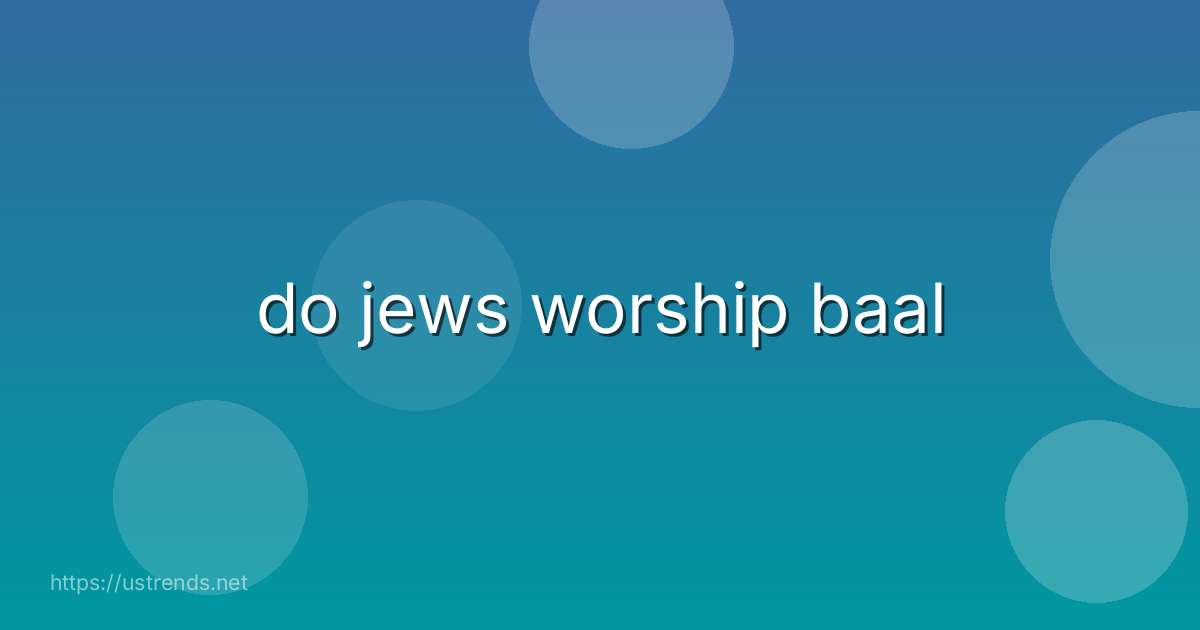 do jews worship baal