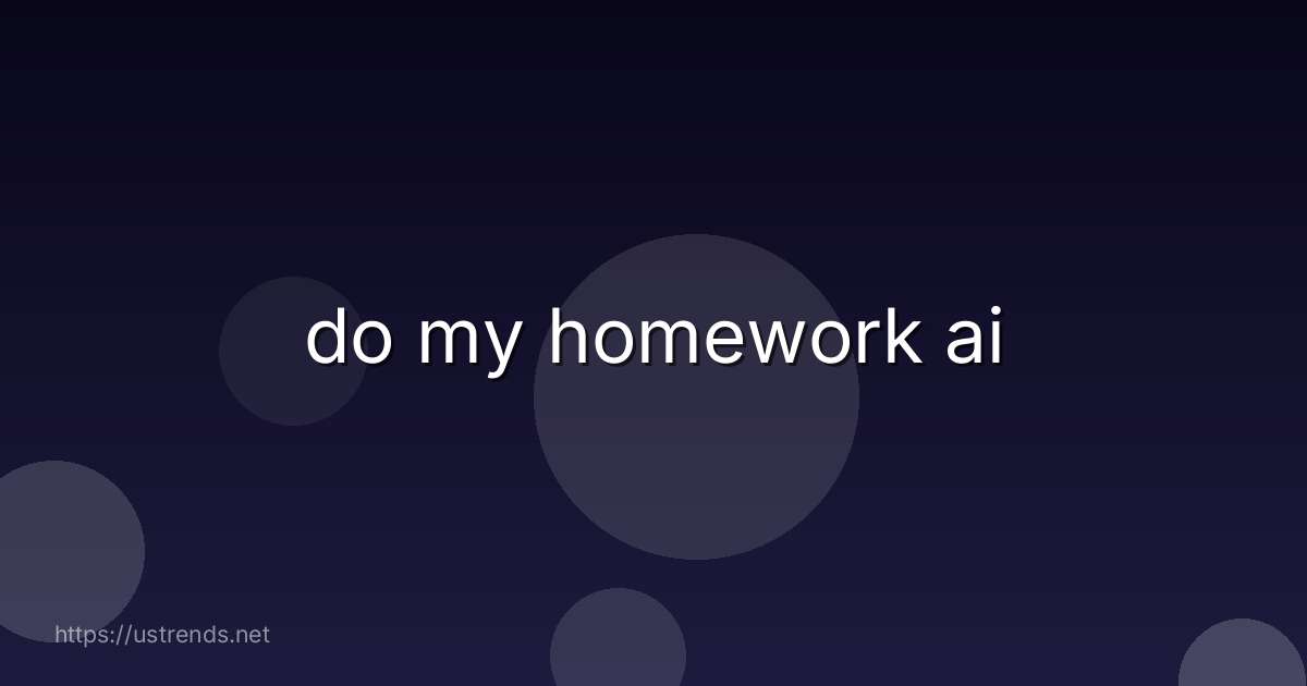 do my homework ai