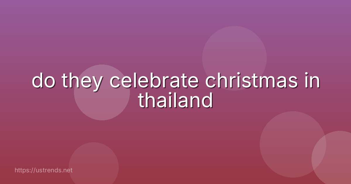 do they celebrate christmas in thailand