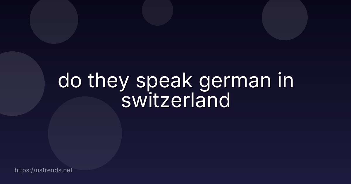 do they speak german in switzerland