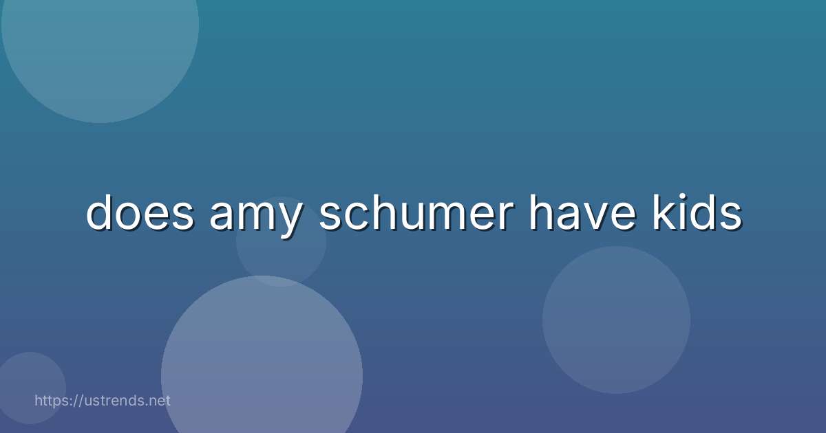 does amy schumer have kids