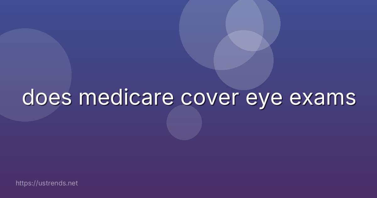 does medicare cover eye exams
