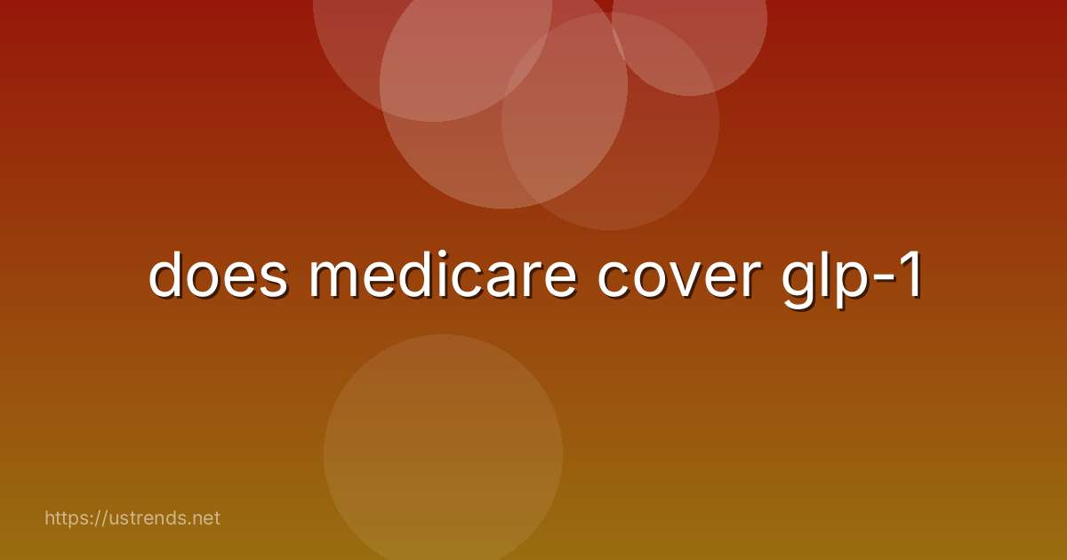 does medicare cover glp-1