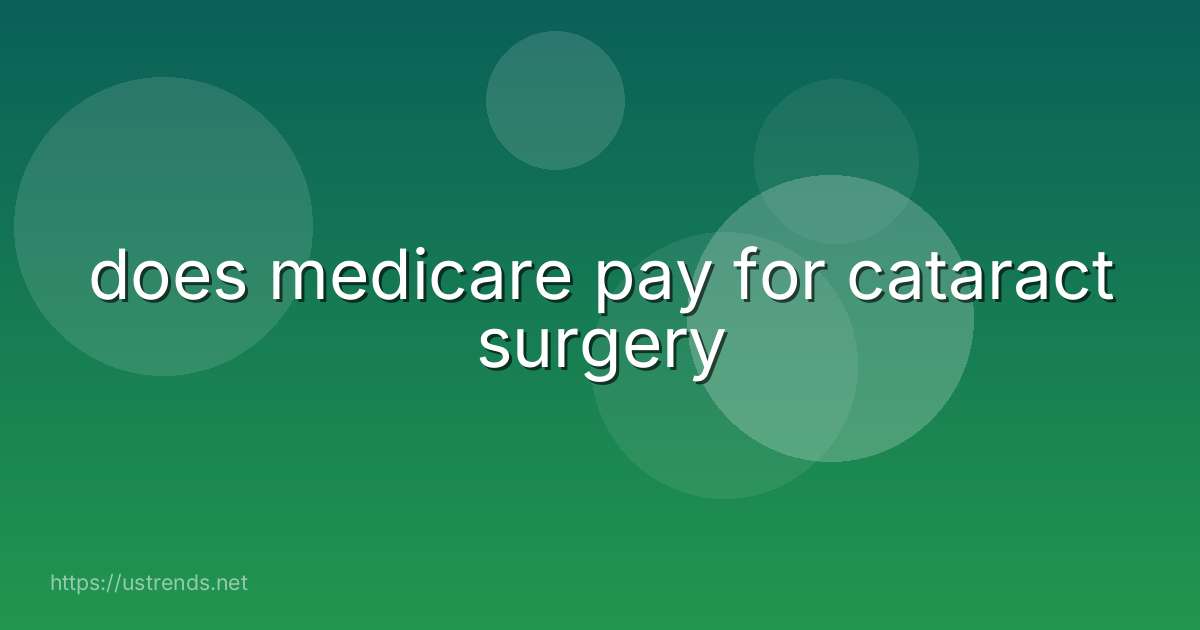does medicare pay for cataract surgery