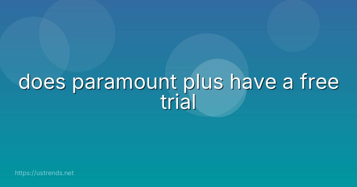 does paramount plus have a free trial