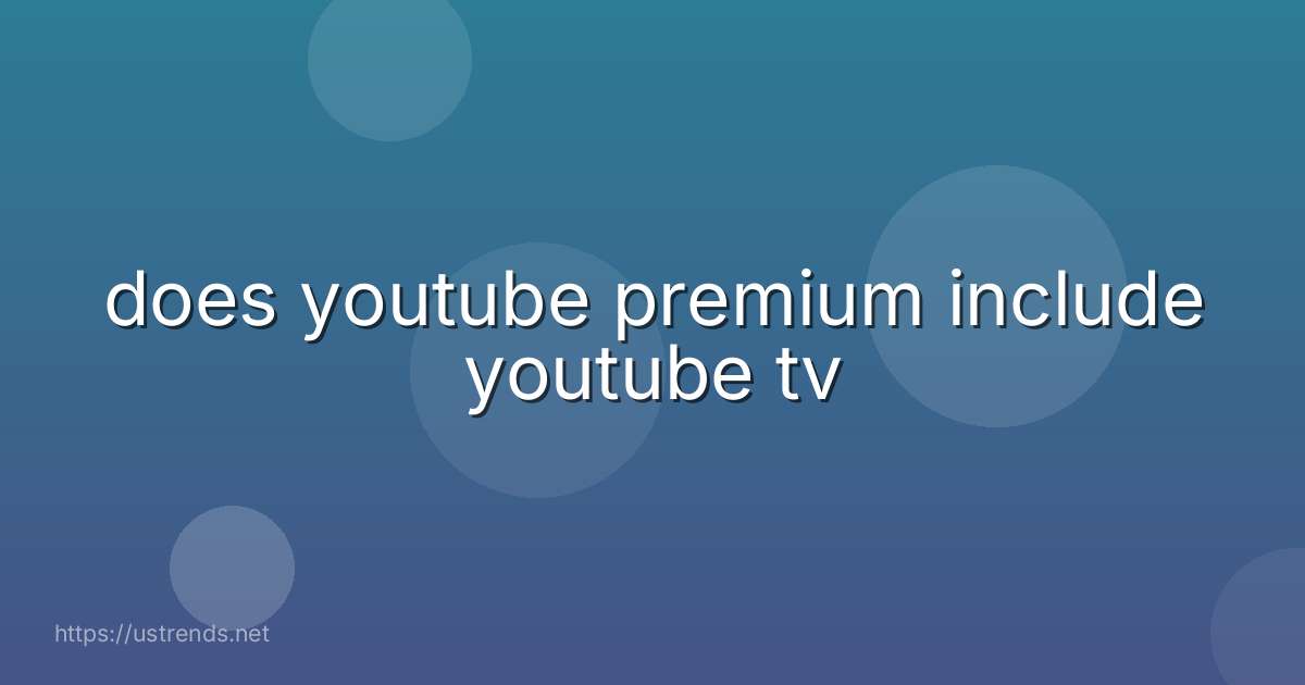 does youtube premium include youtube tv