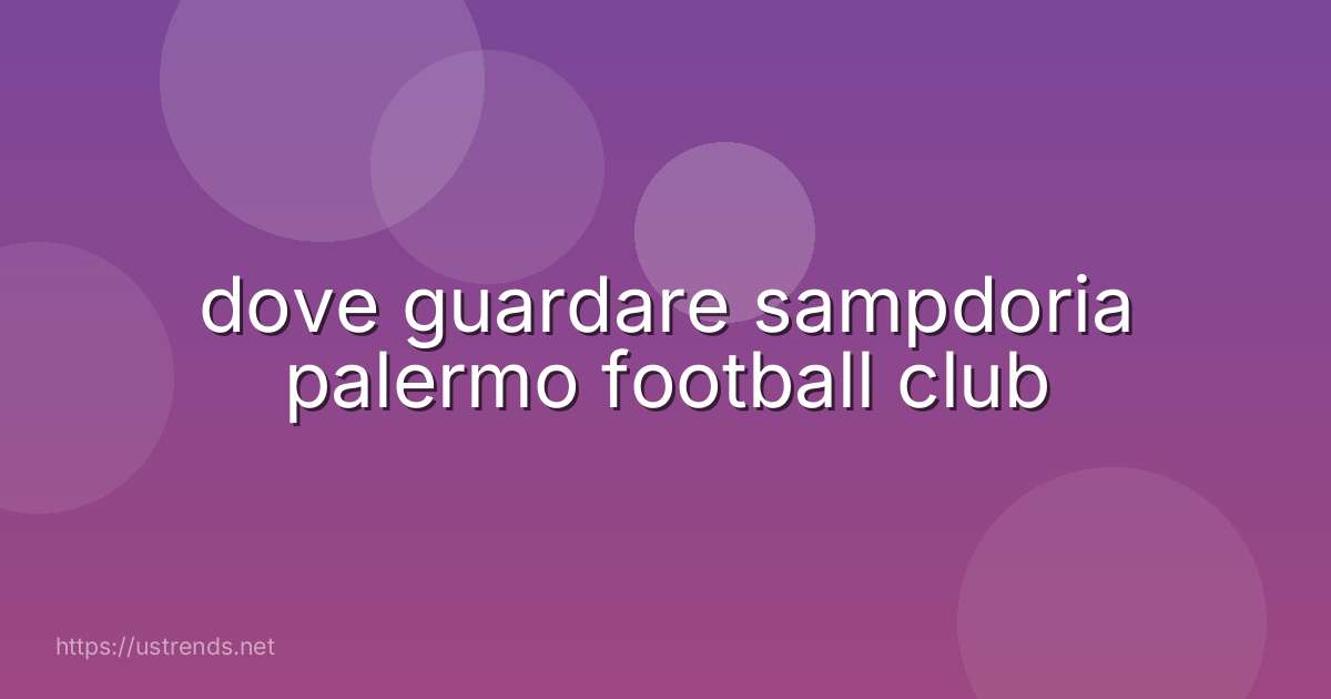 dove guardare sampdoria palermo football club