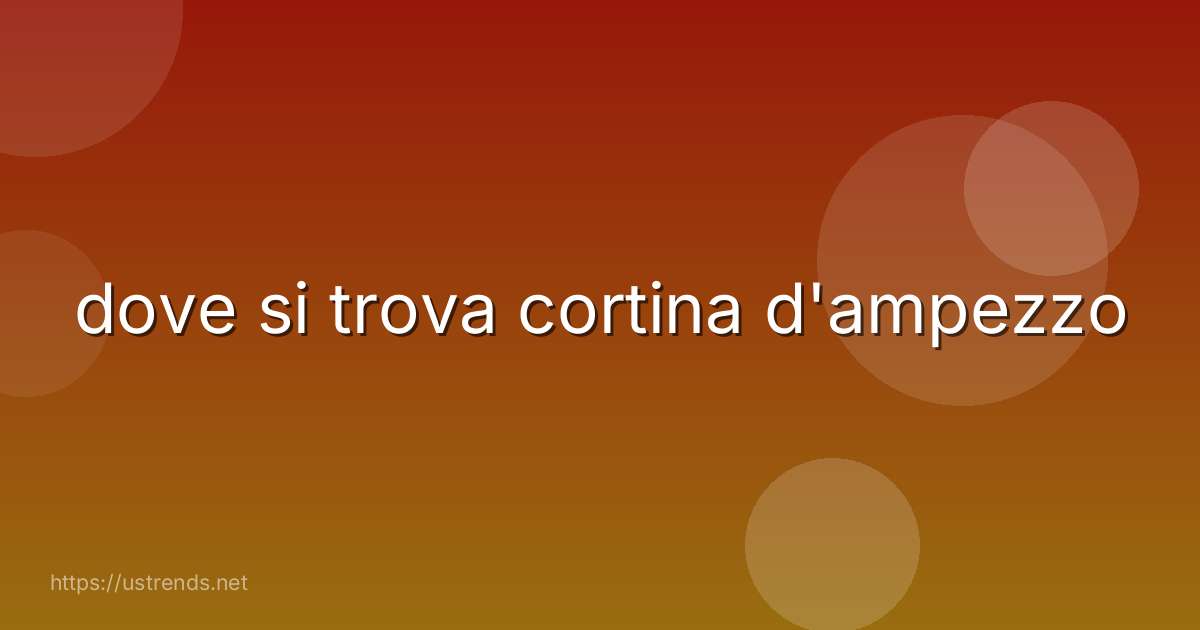 dove si trova cortina d'ampezzo