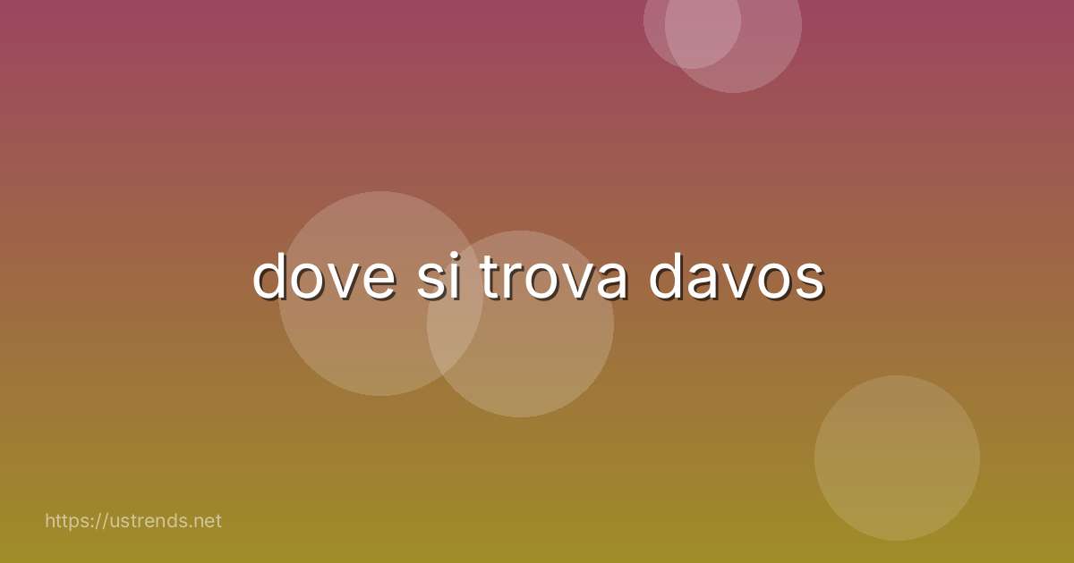 dove si trova davos