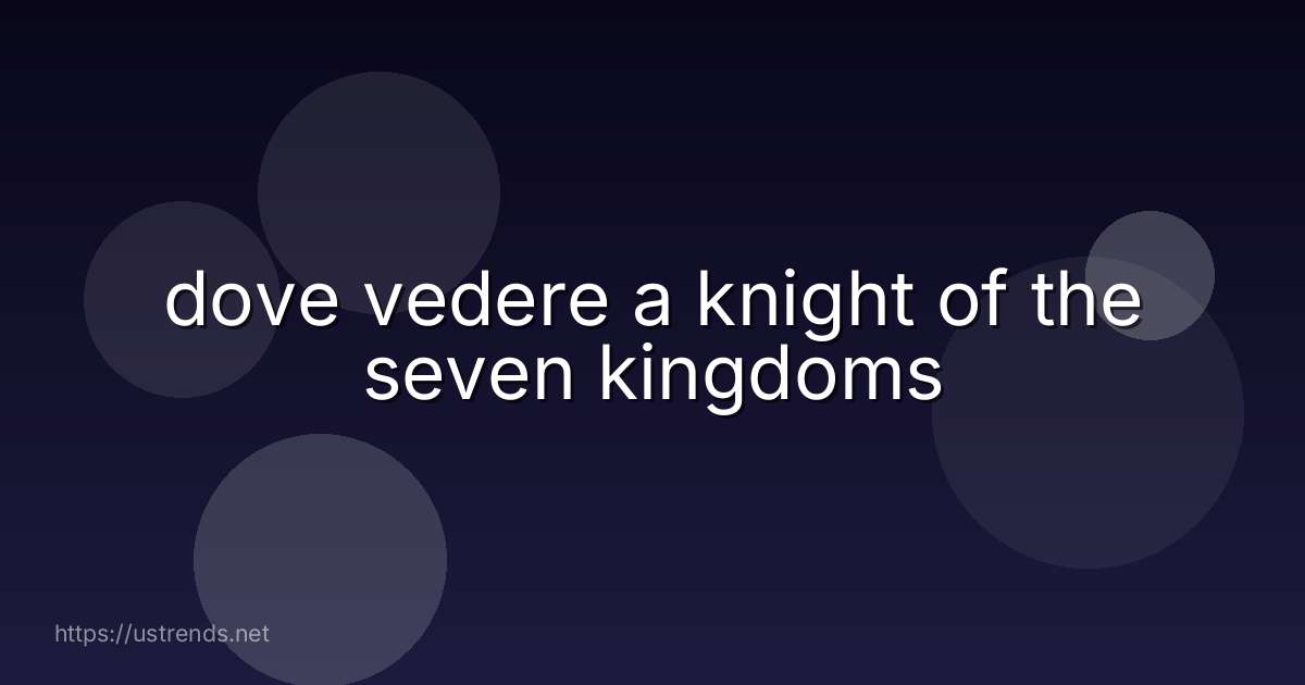 dove vedere a knight of the seven kingdoms