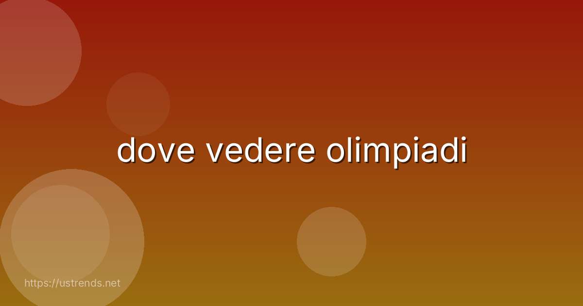dove vedere olimpiadi