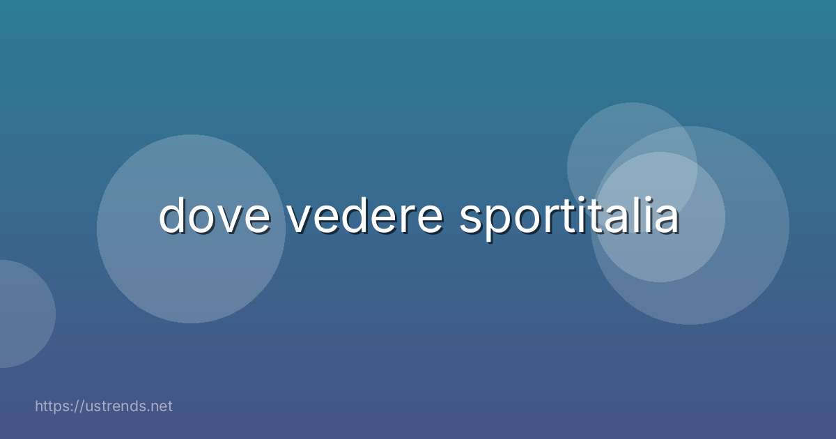 dove vedere sportitalia