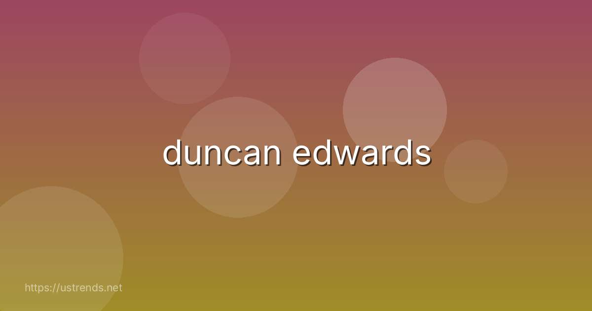 duncan edwards