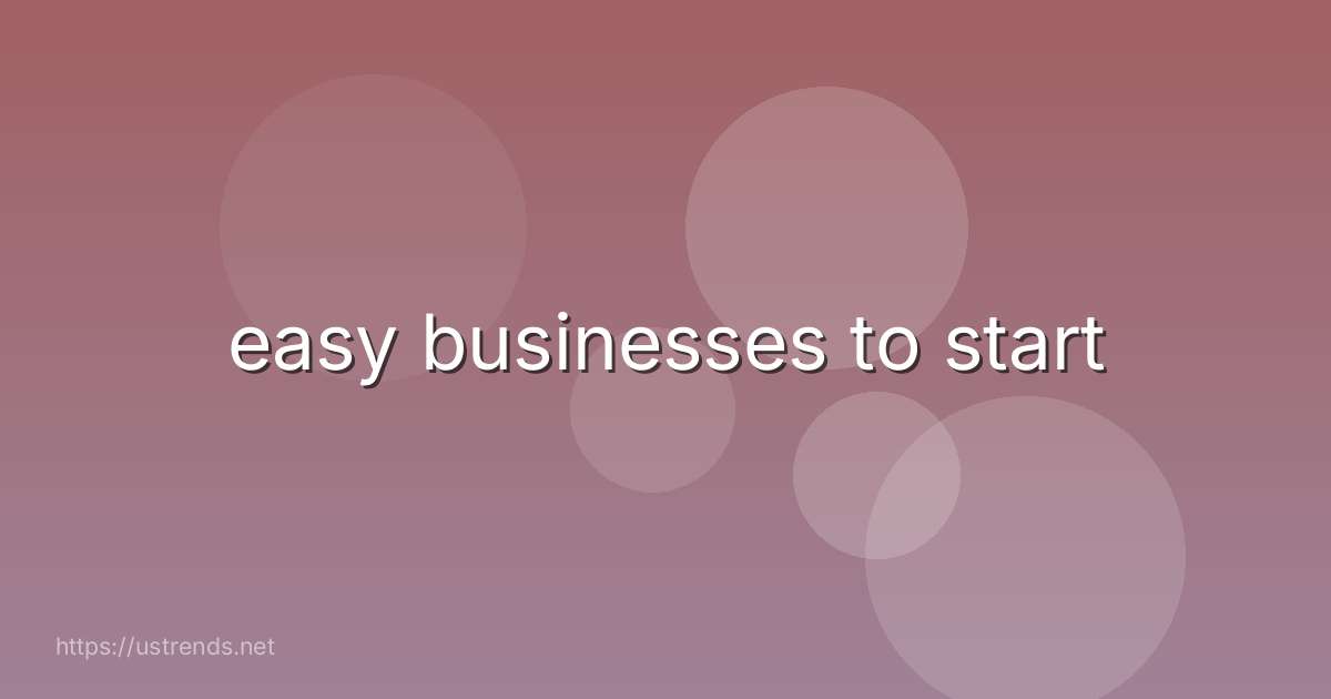 easy businesses to start