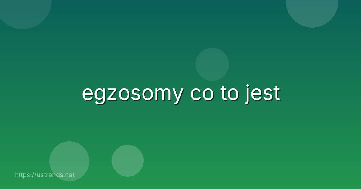 egzosomy co to jest