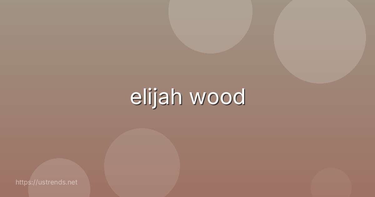elijah wood