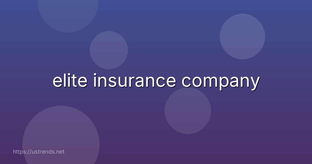 elite insurance company
