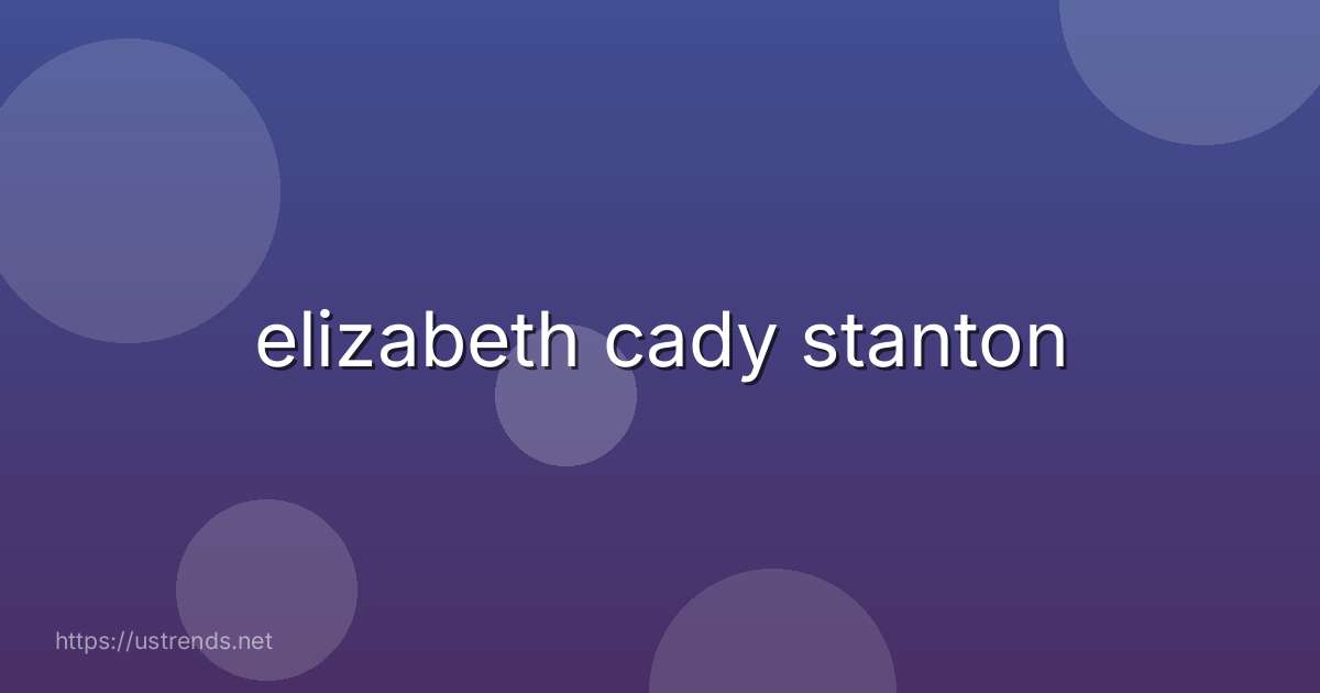 elizabeth cady stanton