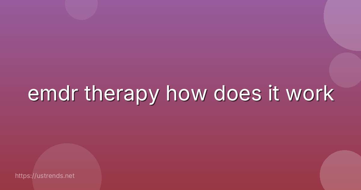 emdr therapy how does it work