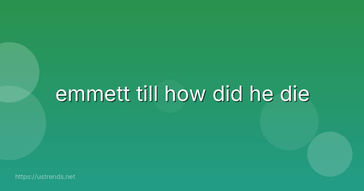 emmett till how did he die