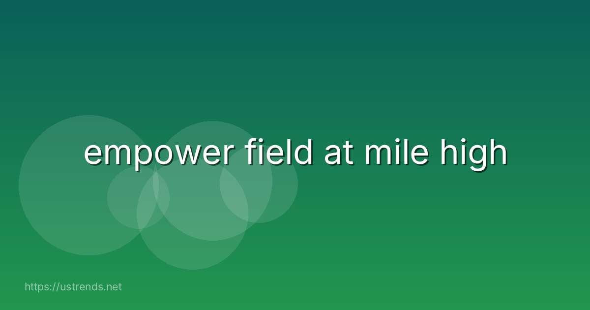 empower field at mile high