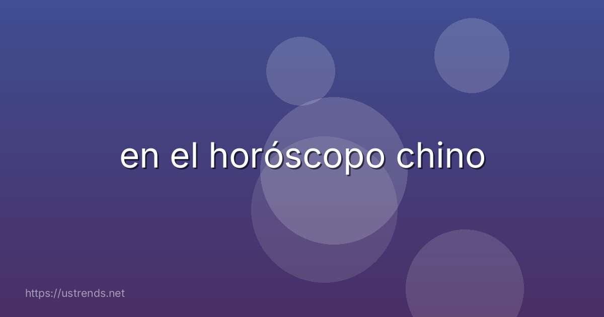 en el horóscopo chino