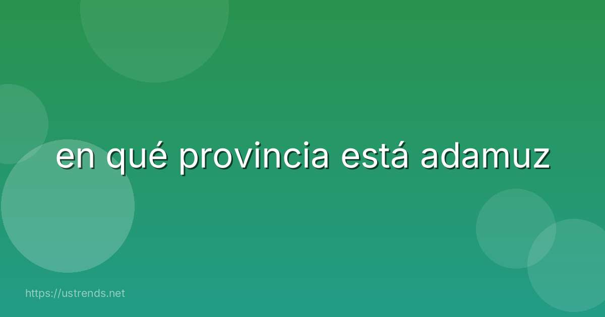 en qué provincia está adamuz