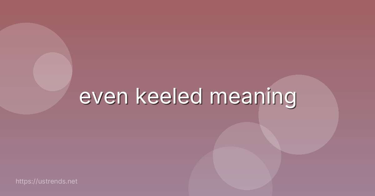 even keeled meaning