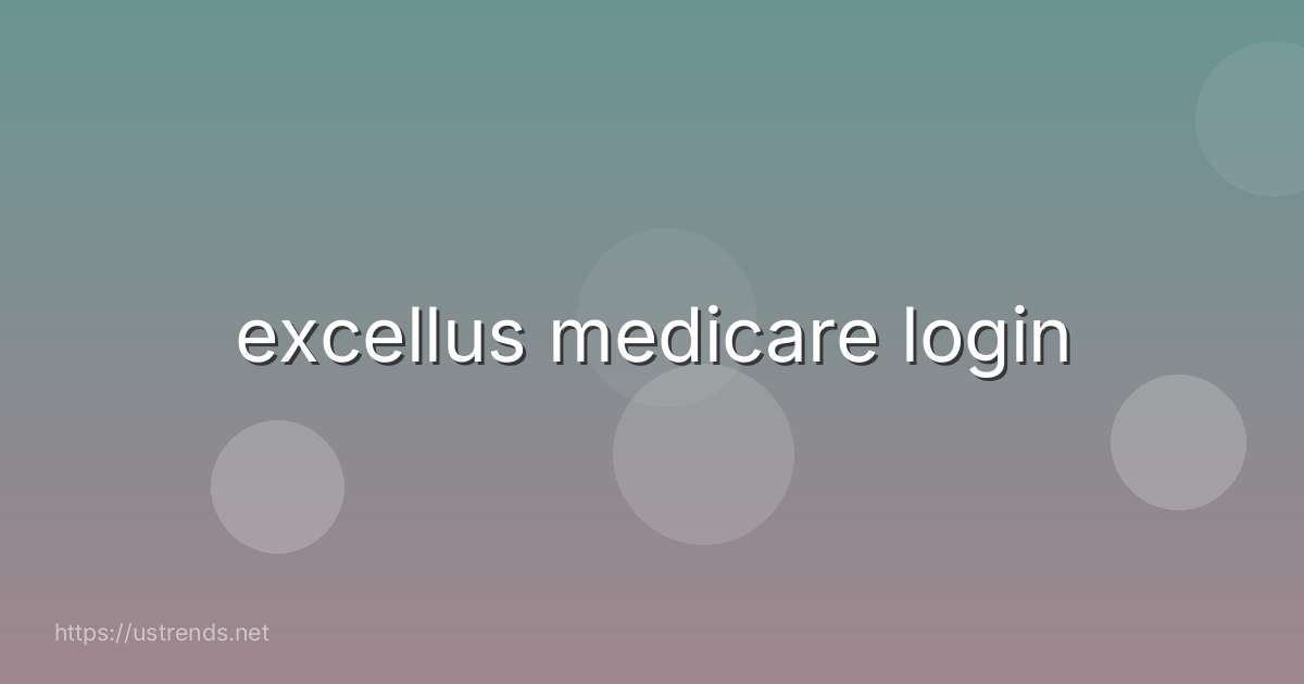 excellus medicare login