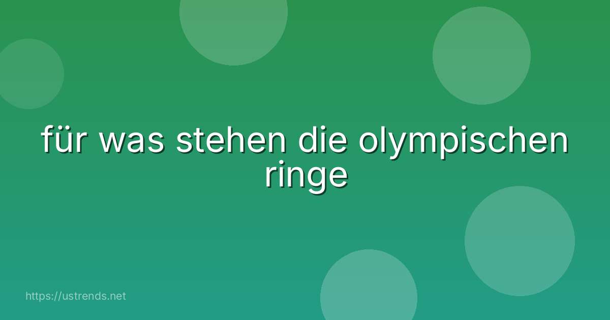 für was stehen die olympischen ringe