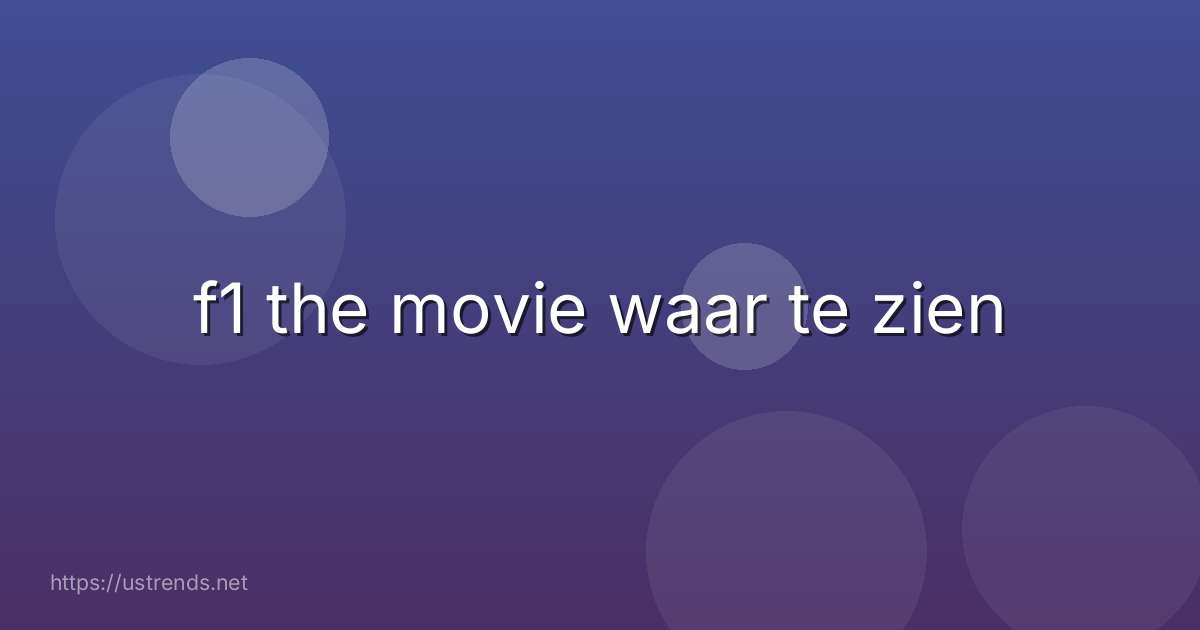 f1 the movie waar te zien