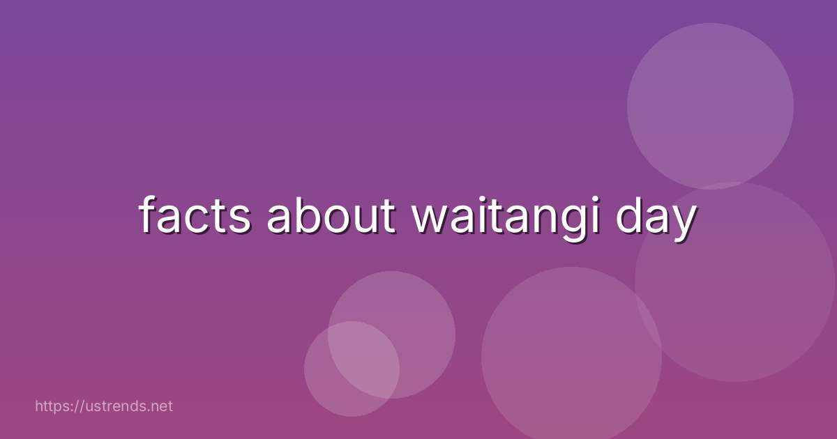 facts about waitangi day