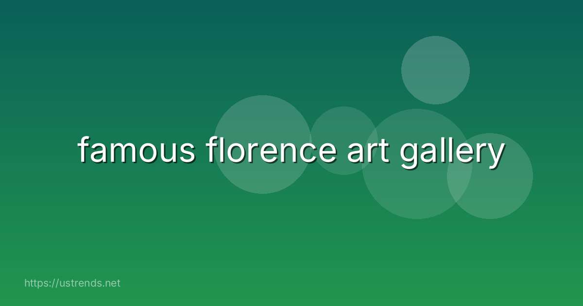 famous florence art gallery