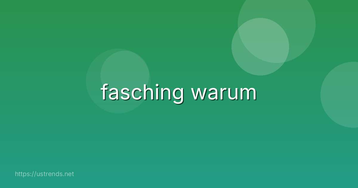 fasching warum