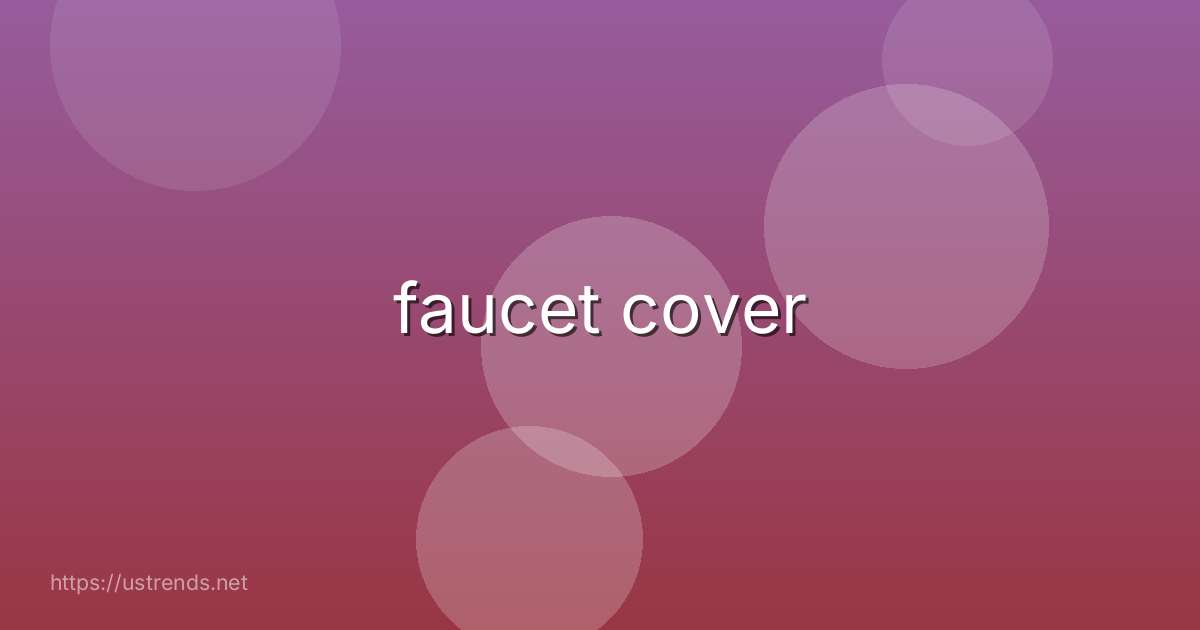 faucet cover