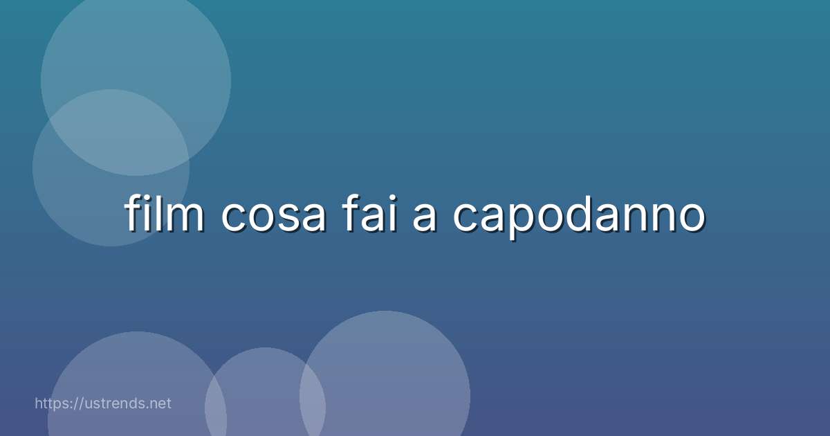 film cosa fai a capodanno