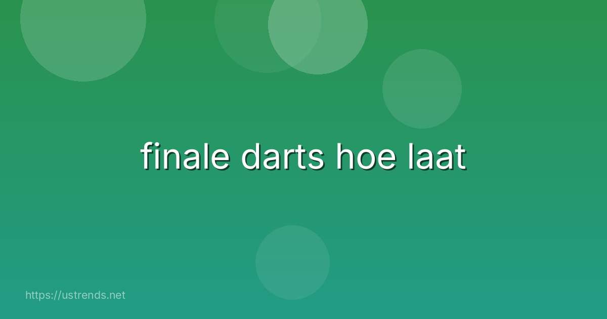 finale darts hoe laat