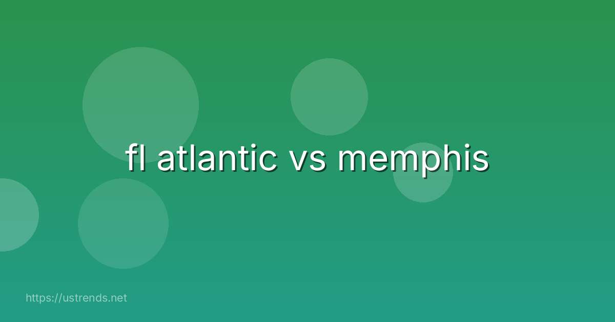 fl atlantic vs memphis