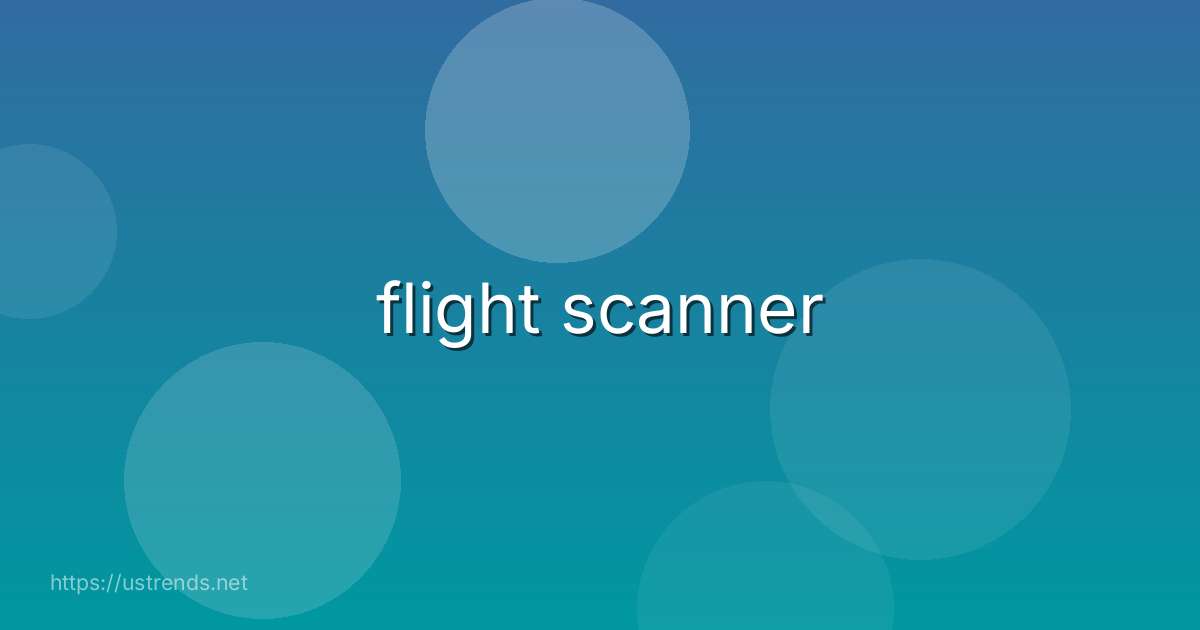 flight scanner